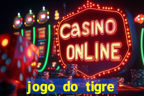 jogo do tigre bonus de cadastro